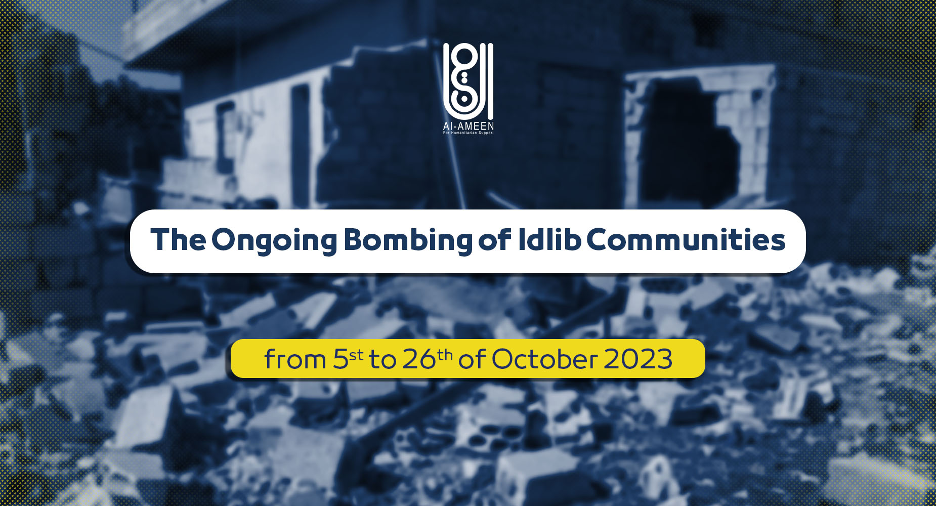 The Ongoing Bombing of Idlib Communities